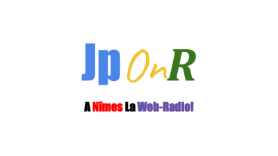 JpOnR à Nîmes, La Webradio!